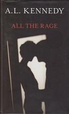 All the Rage  by A. L. Kennedy